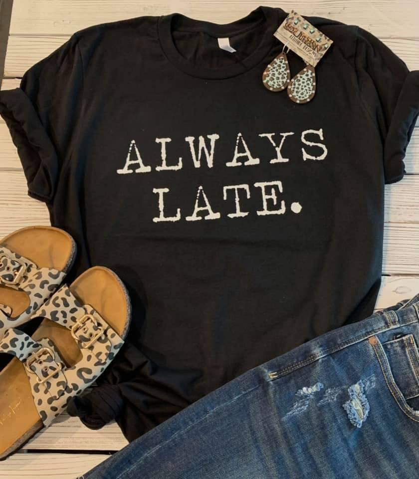 Always Late