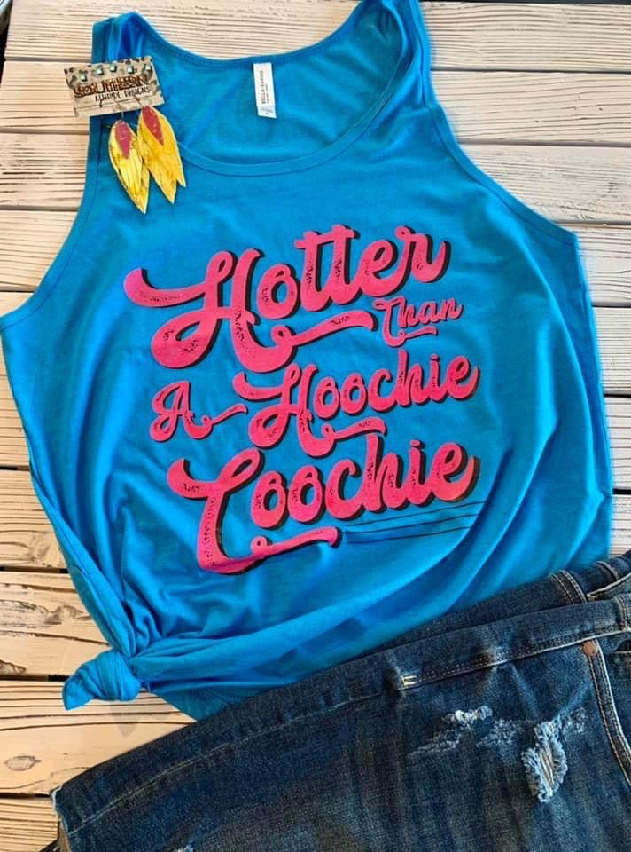 Hotter than a Hoochie Coochie